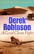 A Good Clean Fight  by ROBINSON, Derek 